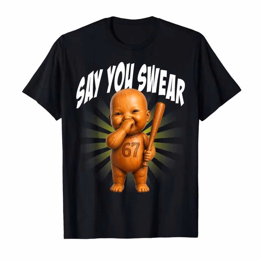 Say You Swear Funny Tung Tung Ai Baby Laughing Meme T-shirt For Men Women 100% Cotton T Shirts Short Sleeve Tops 0501-2