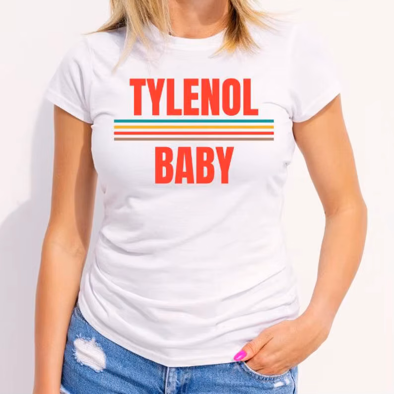 Tylenol Baby Retro T-Shirt Design Funny Shirt for Sublimation & Printing Tylenol Autism Women Mens T Shirts Graphic