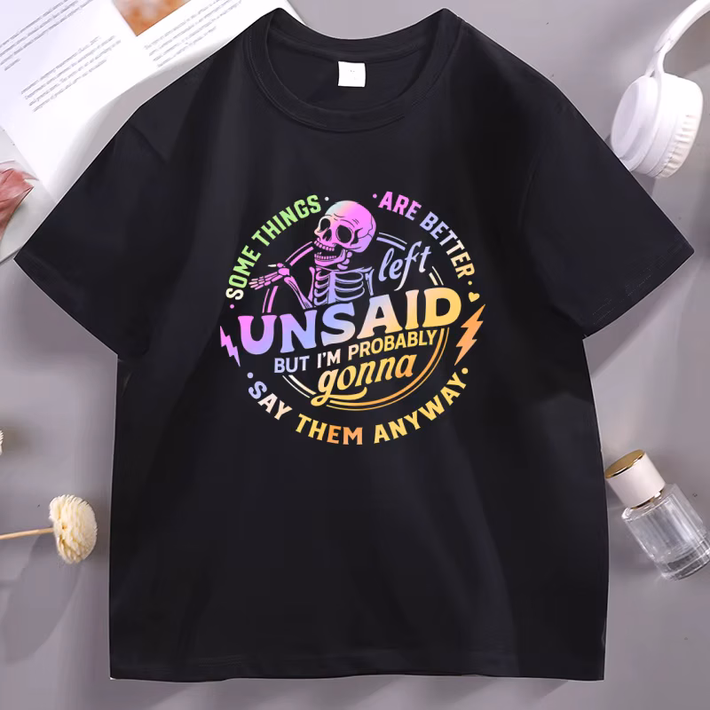 Some Things Are Better Left Unsaid T Shirt Retro Sassy Girl T-Shirt Funny Skeleton Cotton Short Sleeve Round Neck