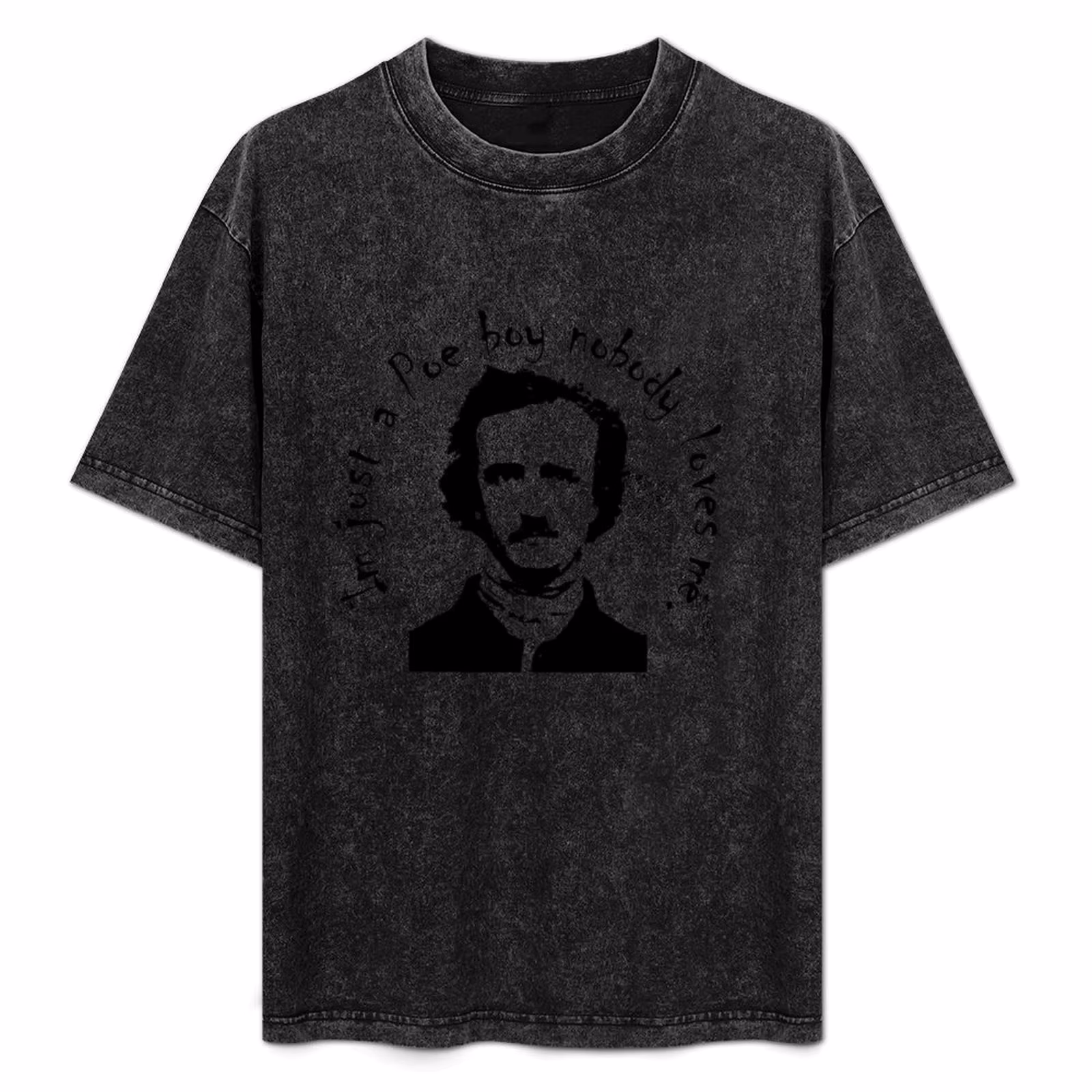 I'm just a Poe boy nobody loves me T-Shirt Basic Tee Shirt for Everyday Outfit