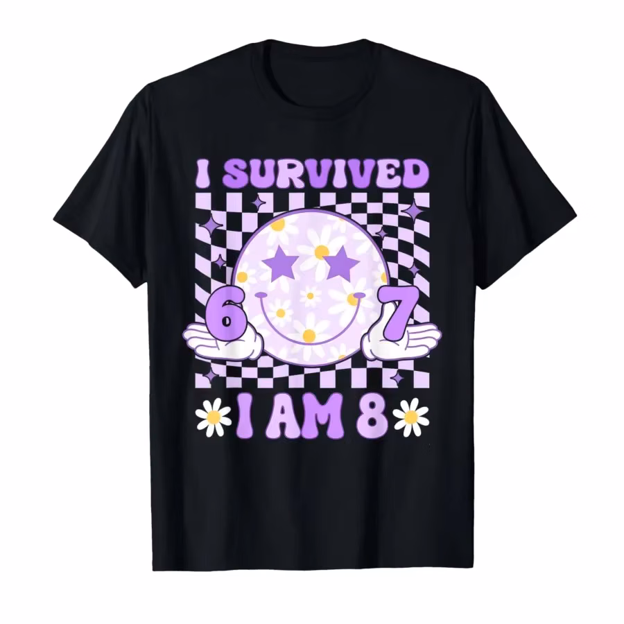 I Survived 6 7 Now I'm 8 Cute 8th Birthday Girl Smiling Face T-shirt For Men Women 100% Cotton T Shirts Short Sleeve