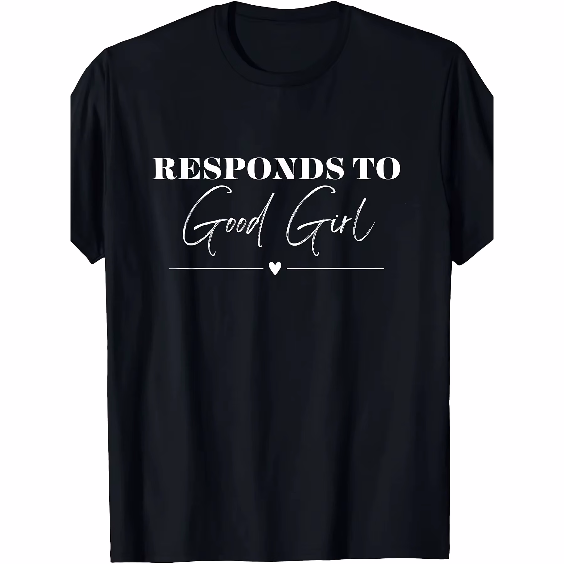 Responds To Good Girl Dark Romance Reader Graphic Tee Soft Breathable Cotton Casual T-Shirt
