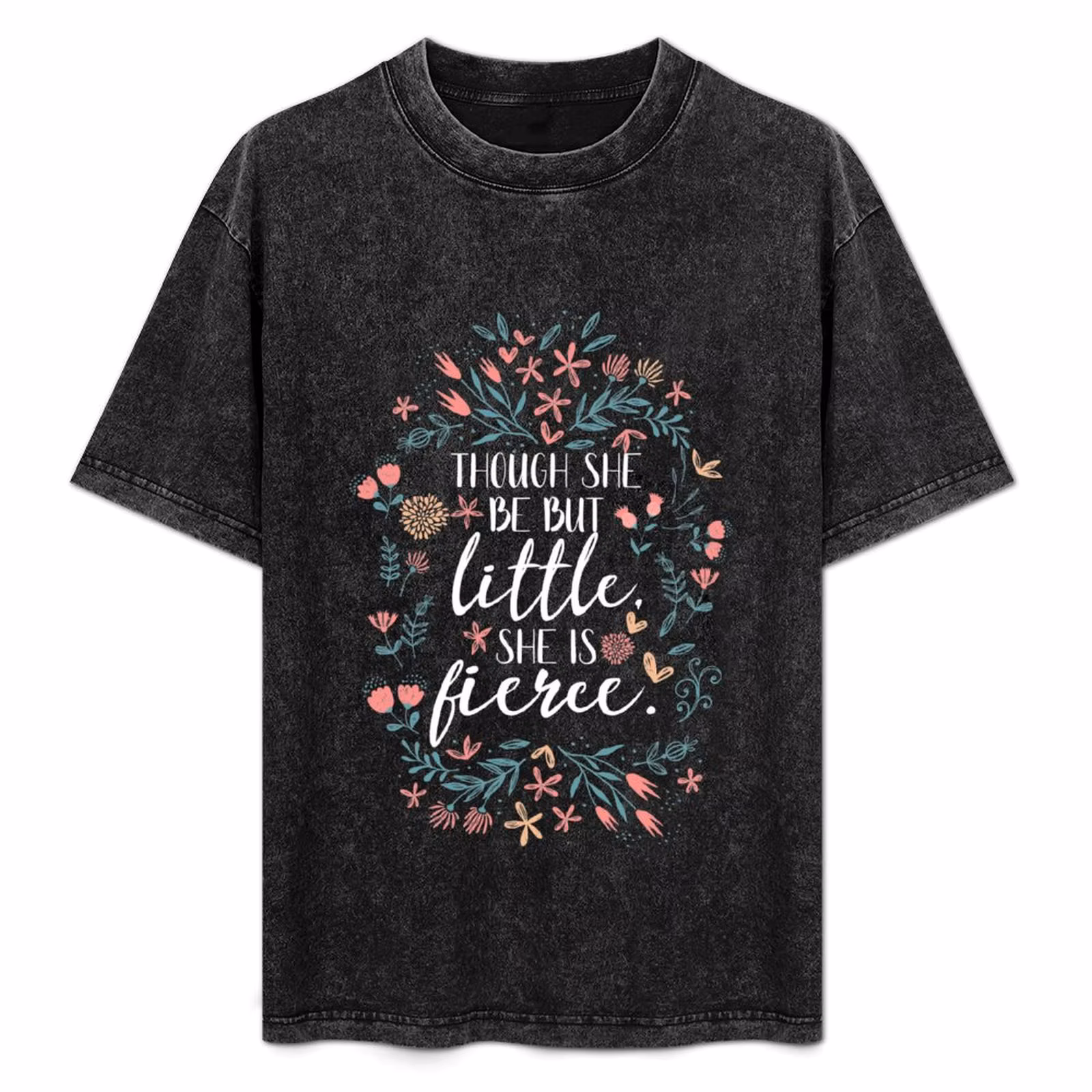 Though She Be But Little She Is Fierce Girl's Stuff T-Shirt t shirt custom print anime t shirts oversize T-Shirt