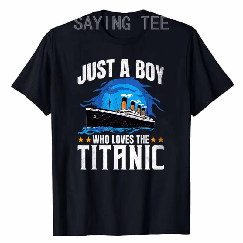 Boys Who Just Love The RMS Titanic T-Shirt Kids Fashion Sons Birthday Anniversary Gift Old Cruise Vessels Vintage