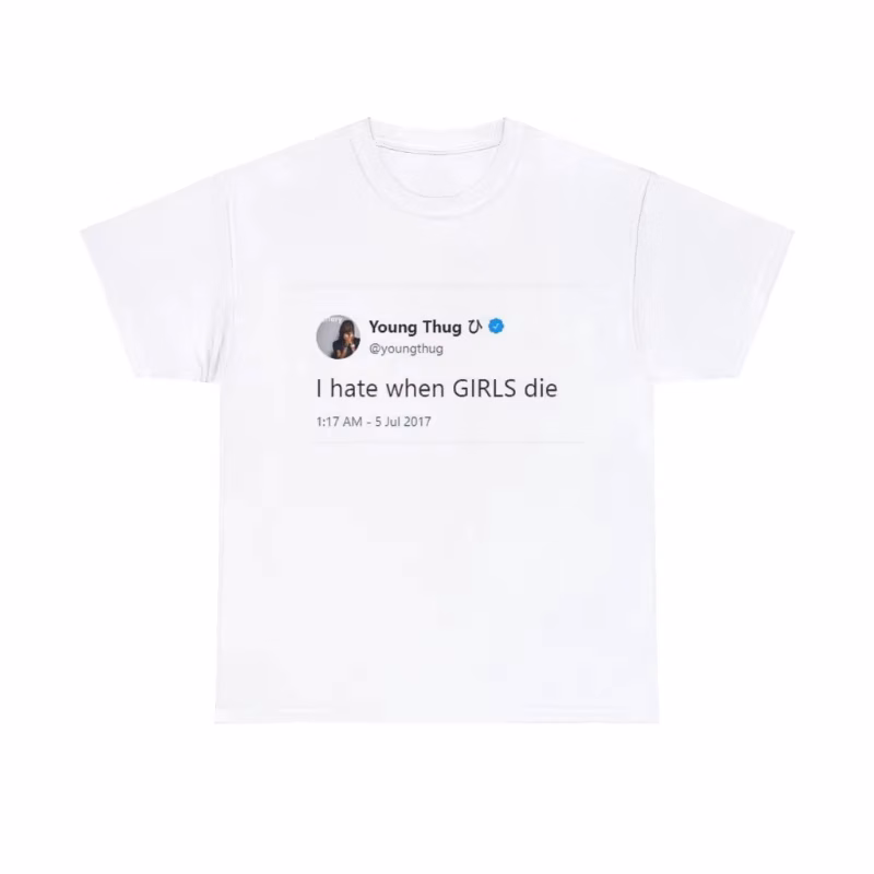 I Hate When Girls Die T Shirt Funny Meme Graphic 100% Cotton Oversized Tee
