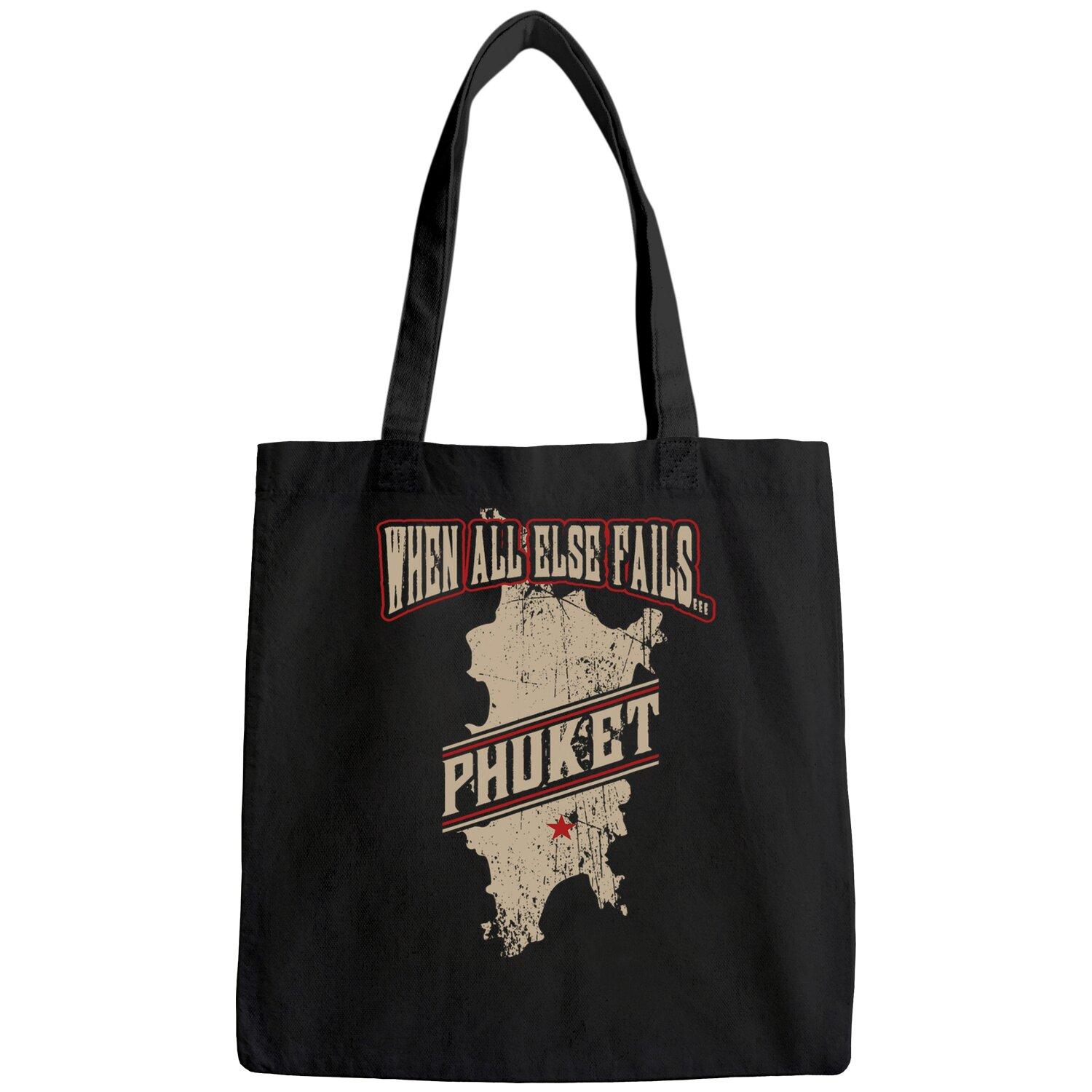 When All Else Fails Phuket Thailand Funny Tote Bag